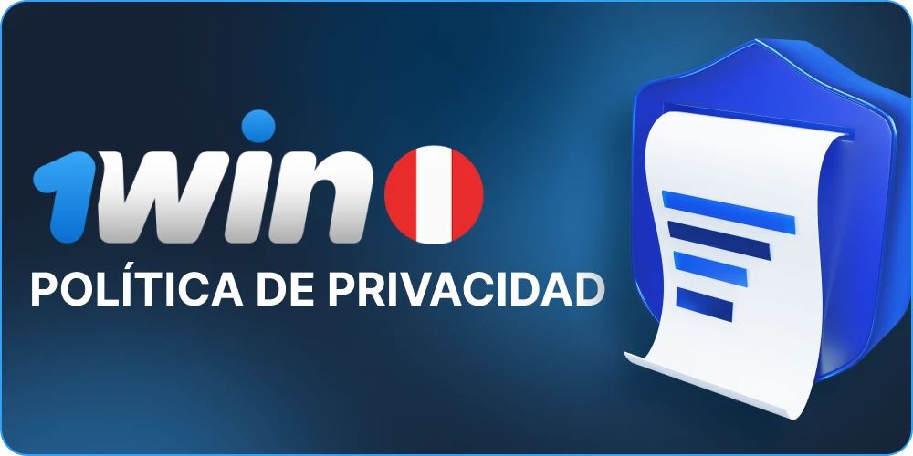 1win Perú Política de privacidad