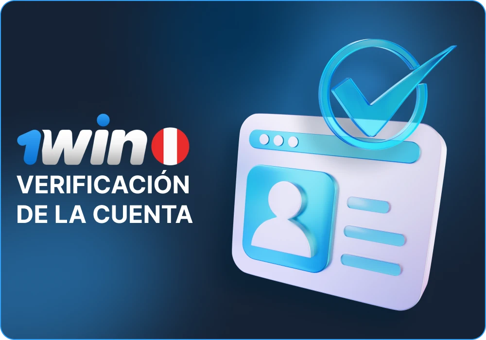 Verificación de la cuenta 1win Perú