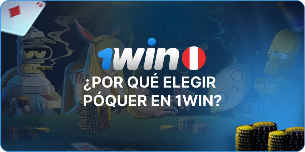 Por qué elegir Poker 1win Perú